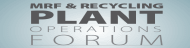 MRF & Recycling Plant Operations Forum