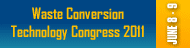Waste Conversion Technology Congress 2011